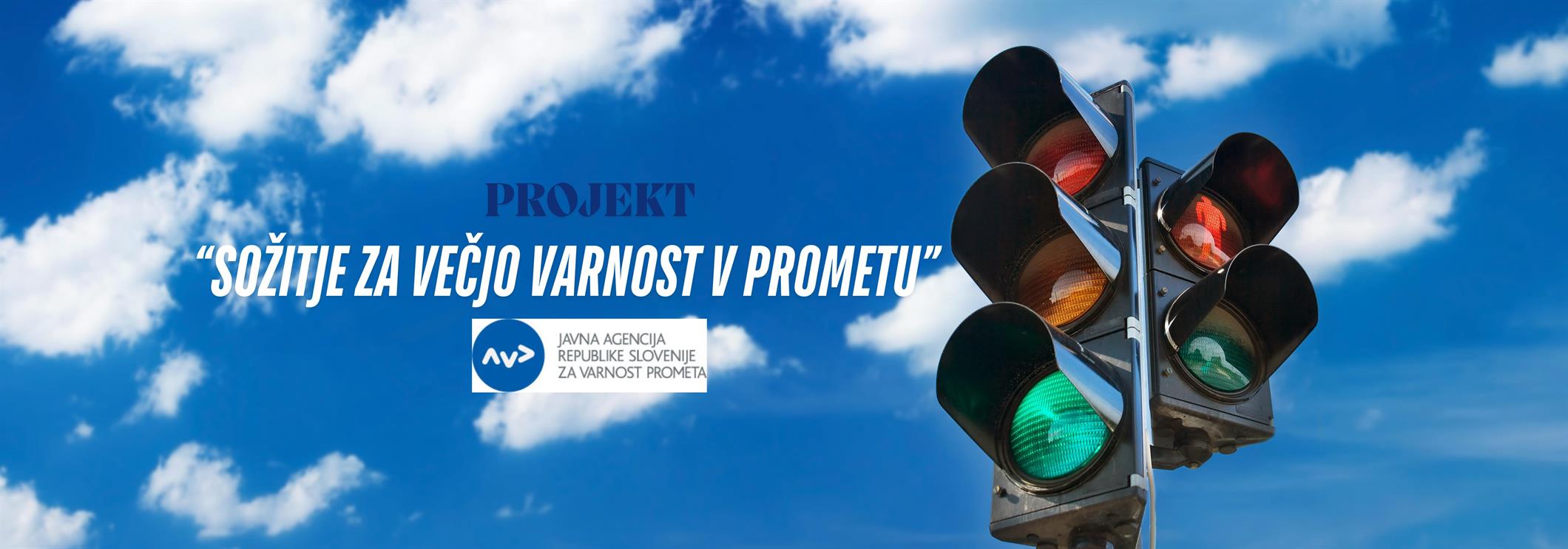 Projekt: "SOŽITJE ZA VEČJO VARNOST V CESTNEM PROMETU"